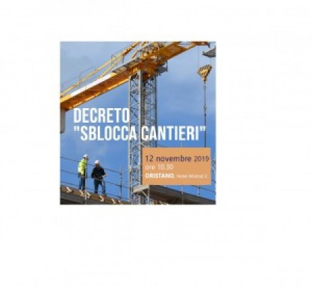 Seminario Decreto &quot;Sblocca Cantieri&quot; - Oristano 12 novembre 2019